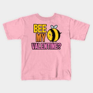 Will you Bee My Valentine? Kids T-Shirt